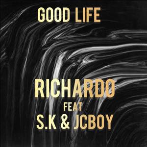 Good Life (feat. S.K & JCBOY)