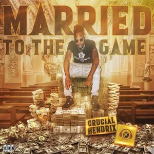 Married To The Game (Explicit)