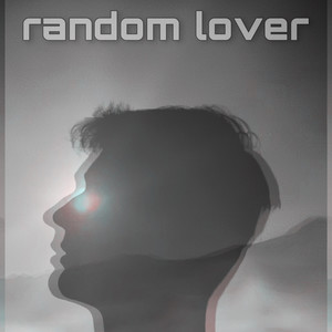 Random Lover (Explicit)