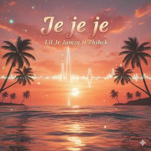 Je Je Je (Easy love) (feat. Lil jr)