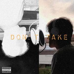 Don't Take (Explicit)