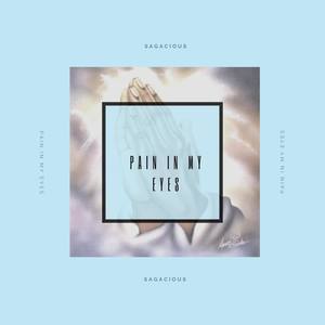 Pain In My Eyes (Explicit)
