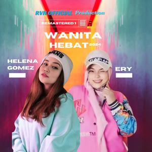 WANITA HEBAT (REMASTERED 1) (feat. ERY)