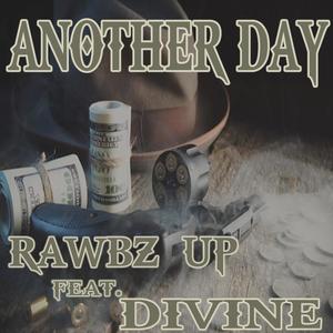 Another Day (feat. Rawbz Up & Str8Divine) [Explicit]