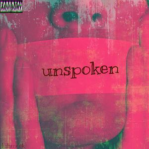 unspoken (interlude) [Explicit]