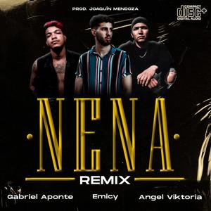 Nena(feat. Angel Viktoria & Gabriel Aponte) (Remix|Explicit)