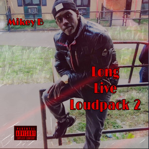 Long Live Loudpack 2 (Explicit)