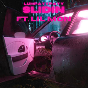 SLIDIN (feat. Lil Mon) (Explicit)