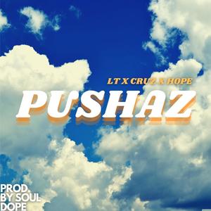 Pushaz(feat. Cruz909, Lyrically Twisted & Soul.Dope.95) (Explicit)