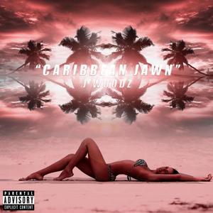 Caribbean Jawn (Explicit)