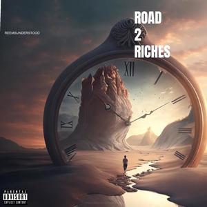 ROAD 2 RICHES (Explicit)