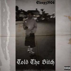 Told The ***** (Explicit)