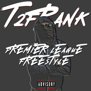 Premier League Freestyle (Explicit)