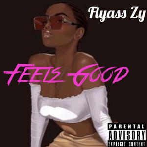 Feels Good (Explicit)