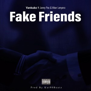 Fake Friends (Explicit)