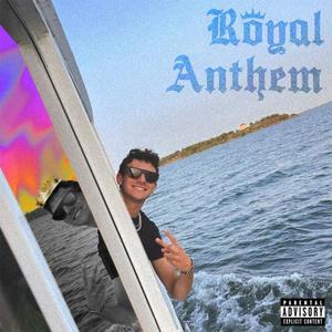 Royal Anthem (Explicit)