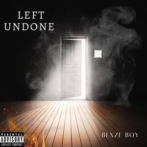 Left Undone (Explicit)