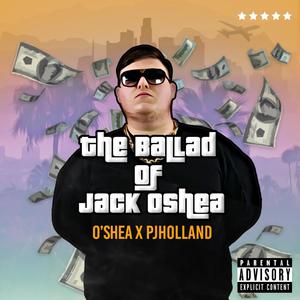 The Ballad Of Jack Oshea (feat. PJ Holland)