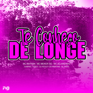 Te Conheço de Longe (Explicit)