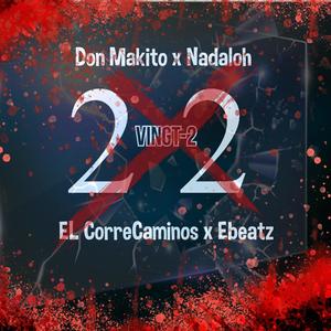 22 (feat. Don Makito, El CorreCaminos & Ebeatz) [Explicit]