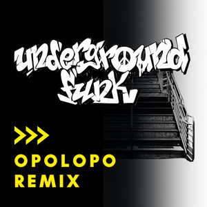Underground Funk (Opolopo Remix)
