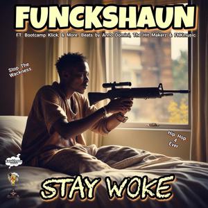 Stay Woke (Explicit)