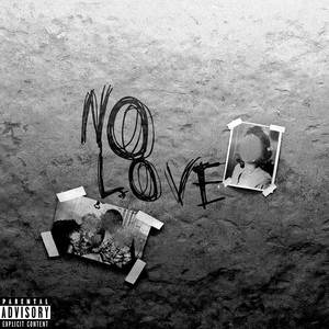 NO LOVE (Explicit)