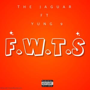 F.W.T.S (feat. Yung 9) [Explicit]