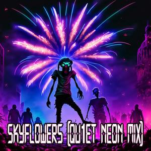 Skyflowers (Qu1et Neon Mix)