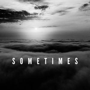 Sometimes (feat. Ghostog & ENVS) (Explicit)