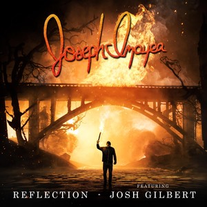 Reflection (feat. Josh Gilbert) [Explicit]