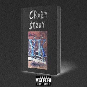 CRAZY STORY (Explicit)