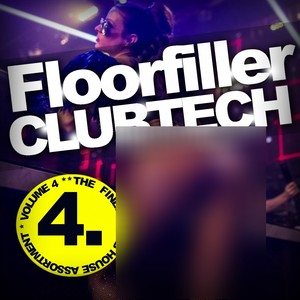 Floorfiller Club Tech: The Finest Club House Assortment, Vol. 4