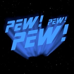 Pew! Pew! Pew! (Original Motion Picture Soundtrack)