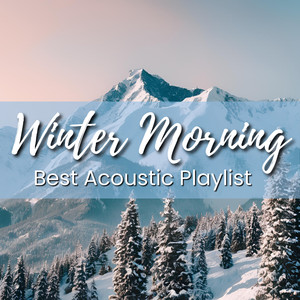 Winter Morning Best Acoustic Playlist