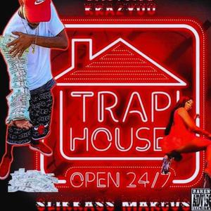 Trap House Open 24/7 (MixTape) [Explicit]