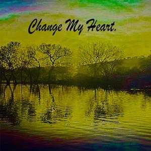 Change My Heart (feat. jxreq)