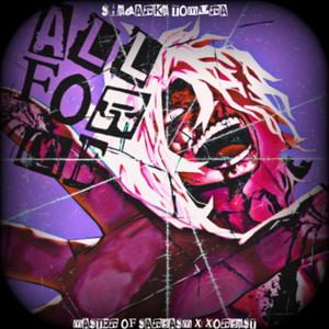 All For Me (feat. XORCIST)