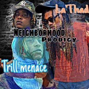 Neighborhood Prodigy (feat. Trill Menace) [Explicit]