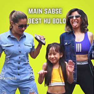 Main Sabse Best Hu Bolo(Rashami Desai, Neha Bhasin, Gunjan Sinha)