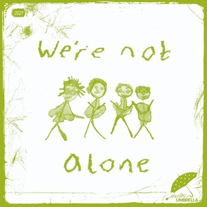 We're Not Alone (Single Edit)