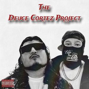 The Deuce Cortez Project, Pt. 1 (Explicit)