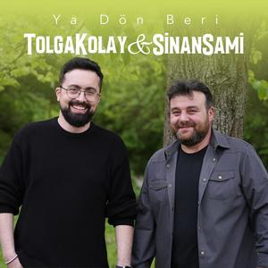 Ya Dön Beri (feat. Tolga Kolay)