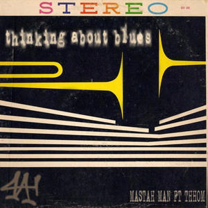 Mastah man - thinking about blues (feat. Thhom)