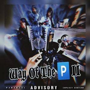 Way of a P (feat. D Gotti) (Explicit)