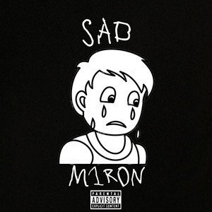 Sad (Explicit)
