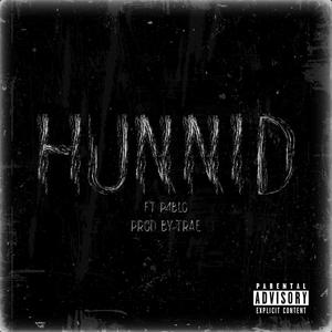 HUNNID (feat. P4bl0) [Explicit]