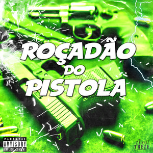ROÇADÃO NA PISTOLA (Explicit)