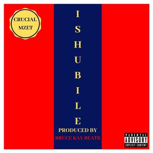 Ishubile (Explicit)