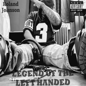 Legend Of The Left Handed (Explicit)